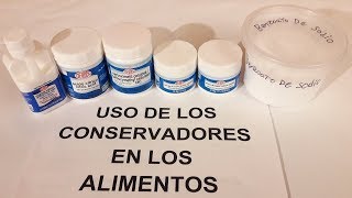 Como usar los conservadores para alimentos  Bien explicado con dosis y caducidad [upl. by Tenenbaum433]