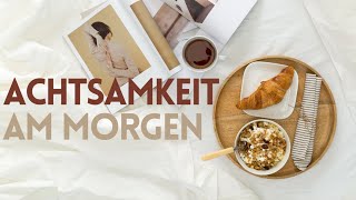 Meine bewusste Morgenroutine  Everyday Pflege Frühstück amp Co [upl. by Rabka]