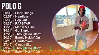 Polo G 2024 MIX Playlist  Finer Things Heartless Pop Out RAPSTAR [upl. by Dorolice]