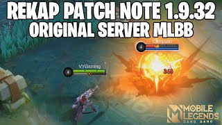 REKAP PATCH NOTE ORIGINAL SERVER 1932 MOBILE LEGENDS 06 NOV 2024 [upl. by Yenhpad]