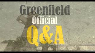 Greenfield Official QampA 1 [upl. by Omland311]