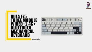 AULA F75 Ultimate ThreeMode Mechanical Keyboard Setup amp Features Guide [upl. by Uba642]