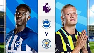 Brighton vs Manchester city Live football mztch [upl. by Irwin]