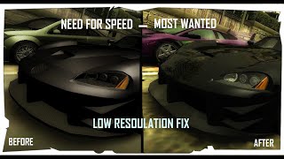 NEED FOR SPEED  MOST WANTED  LOW RESOLUTION FIX [upl. by Franck]