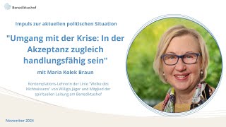 quotUmgang mit der Krise In der Akzeptanz zugleich handlungsfähig seinquot von Maria Kolek Braun [upl. by Rabaj]