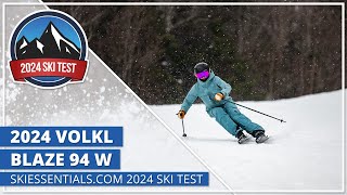 2024 Volkl Blaze 94 W  SkiEssentialscom Ski Test [upl. by Ahsenrad643]