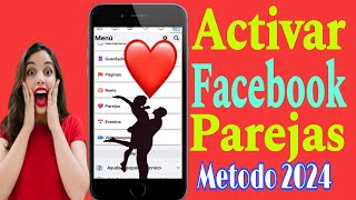 📱quotCOMO ACTIVAR FACEBOOK PAREJASquot SI NO APARECE 2024 COMO ACTIVAR FACEBOOK CITAS FACEBOOK Dating [upl. by Alael973]