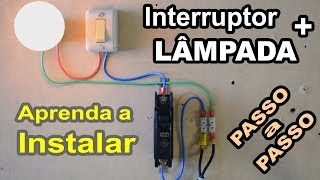 Como Instalar Interruptor e Lâmpada  Passo a passo [upl. by Atsyrc]