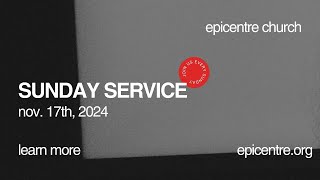 1117 Sunday Service  Epicentre Church [upl. by Ikoek]