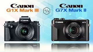 Canon G1X Mark III vs Canon G7X Mark II [upl. by Drofkcor]