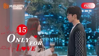 ENG SUB FULL《以爱为营 Only For Love》EP15 Business Trip Became A Sweet Date  MangoTV [upl. by Mae]