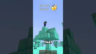 dirt go bye bye in minecraft again 😱 [upl. by Ayokal]