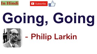 Going Going By Philip Larkin  Summary and Line by Line Explanation in Hindi [upl. by Banky]