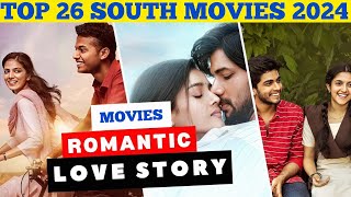 26 South Romantic Love Story Movies 2024  Love Story Movies [upl. by Netsrejk]