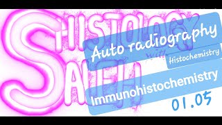 HISTOLOGY with SALEH  0105  AutoRadiography Cell n Tissue Culture Immunohistochemistry [upl. by Zahc]