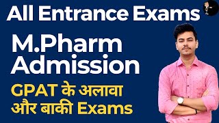 Exams for MPharma Admission 2024  MPharmacy without GPAT Exam  Pharma Entrance Exam [upl. by Adnoval]