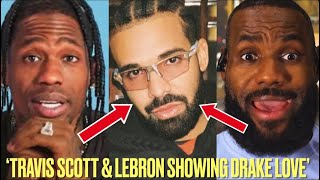 Travis Scott amp Lebron James REGRET BETRAYING DRAKE During Kendrick Lamar Beef [upl. by Sidhu130]