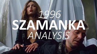 SZAMANKA ANALYSIS the FILM itself [upl. by Dayna725]