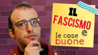 Il fascismo ha fatto anche cose buone [upl. by Coop]