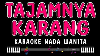 TAJAMNYA KARANG  Karaoke Nada Wanita  MANSYUR S [upl. by Willock]