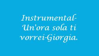 Unora sola ti vorreiInstrumental Giorgia Testo sotto nelle info [upl. by Nahraf]