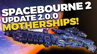 SpaceBourne 2  Mothership amp more Update Summary 200 EA [upl. by Flieger]