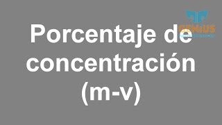 Porcentaje de concentración de una solución mv [upl. by Barthel]