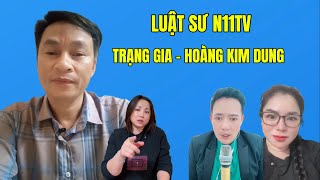 Luật sư N11TV Trạng Gia Hoàng Kim Dung liên tục lên tiếng về danh sách của chị hai [upl. by Adnahsed]