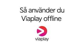 Så använder du Viaplay offline [upl. by Esirehs85]