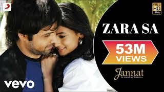 Zara Sa Full Video  JannatEmraan Hashmi SonalKKPritamSayeed QuadriMahesh Bhatt [upl. by Ardith]