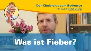 Was ist Fieber  Der Kinderarzt vom Bodensee Fieber Special 13 [upl. by Lebasy]