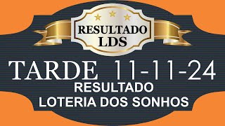 11112024  TARDE  LOTERIA DOS SONHOS [upl. by Eromle]