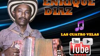 Las Cuatro Velas  Enrique Diaz [upl. by Ajtak]