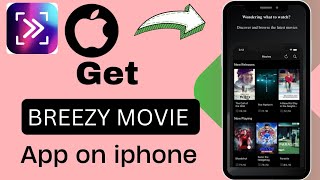 Get breezy movie app on iphone iOS 2024 🔥How to get breezy movie app on iphone ipadBreezy movie app [upl. by Nednil]