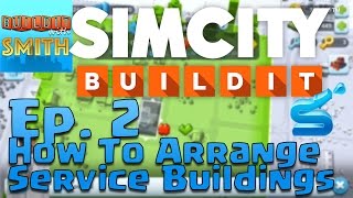 SimCity Buildit  Episode 2  How To Arrange Service Buildings And Get The Best Coverage [upl. by Leuamme]