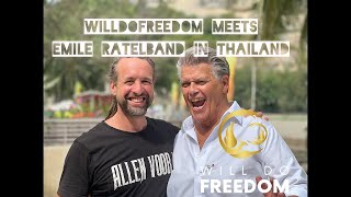 WillDoFreedom meets Emile Ratelband in Thailand [upl. by Dougal]