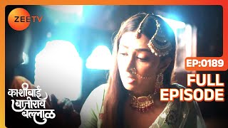 Who Attacked Mastani  Kashibai Bajirao Ballal  Full ep 189  Zee TV [upl. by Rina]