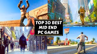 Top 20 Best Mid Spec Pc Games for 2023  4GB RAM  6 GB RAM  1GB VRAM  2GB VRAM  Mid end Pc games [upl. by Arda]