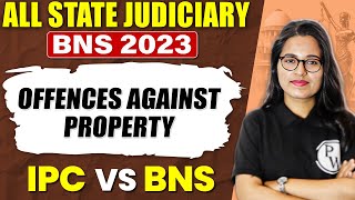 Bharatiya Nyaya Sanhita 2023 🔥 Offences Against Property15  BNS Vs IPC  Judiciary By PW [upl. by Samuel883]