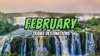 Best Places to visit in February 2024  February Travel Destinations [upl. by Basilio]