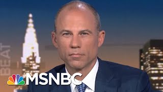 Michael Avenatti Michael Cohen Will Be Arrested By End Of Summer  The Beat With Ari Melber  MSNBC [upl. by Lancelle917]