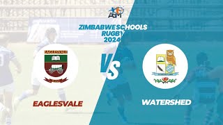 EAGLESVALE vs Watershed Zimbabwe Schools Rugby 2024 [upl. by Ruder]