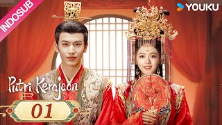 INDO SUB Putri Kerajaan The Princess Royal EP01  Zhao Jinmai  Zhang Linghe  YOUKU [upl. by Anual]