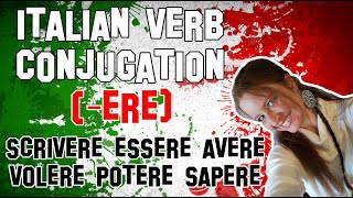 Italian Lesson 12  Verb conjugation 2 coniugazione ERE  volere potere sapere [upl. by Yme98]