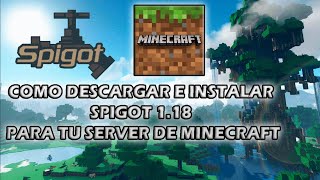 Como Descargar e Instalar Spigot 118 Para tu server de Minecraft Caves And Clifts Update [upl. by Ddot]