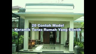 20 Contoh Model Keramik Teras Rumah Yang Cantik [upl. by Gem]