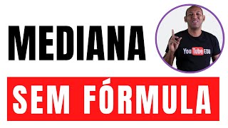 MEDIANA PARA DADOS EM CLASSES  SEM FÓRMULA [upl. by Enyledam]