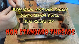 Repairing Antique Tools  Swan Beam Drill  Disappointment  by Old Sneelocks Workshop [upl. by Riek]