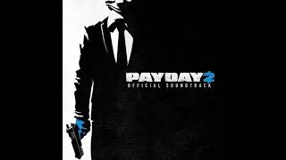 Payday 2 Official Soundtrack  Double Cross 2017 Assault [upl. by Connel]