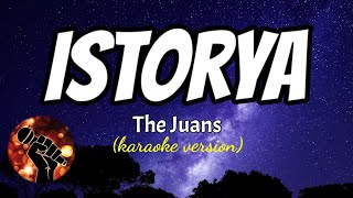 ISTORYA  THE JUANS karaoke version [upl. by Airamasor]